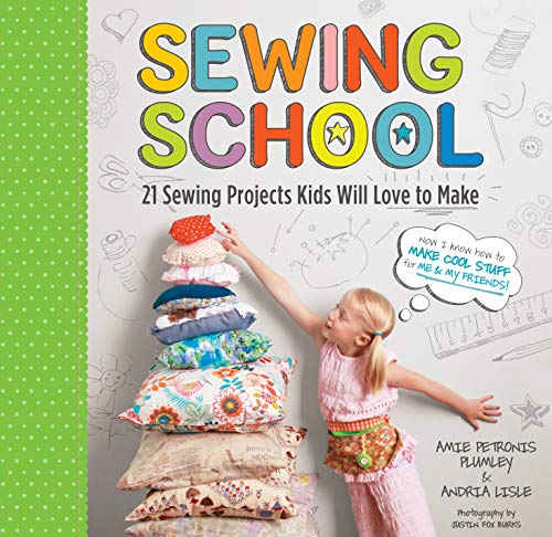Sewing School ®: 21 Sewing Projects Kids Will Love to Make - homesewn