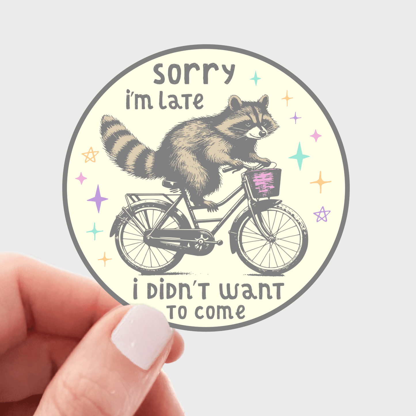Sorry I'm Late I Didn't Want To Come - raccoon, biking, cute - homesewn