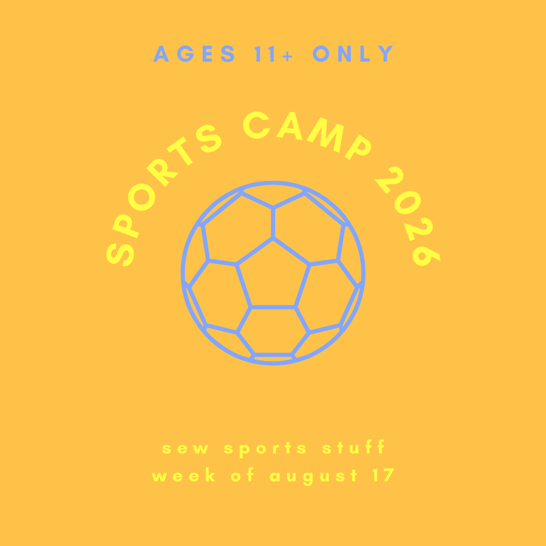 SPORTS STITCH CAMP 2026 (ages 11+) - WEEK OF 8/17 - homesewn