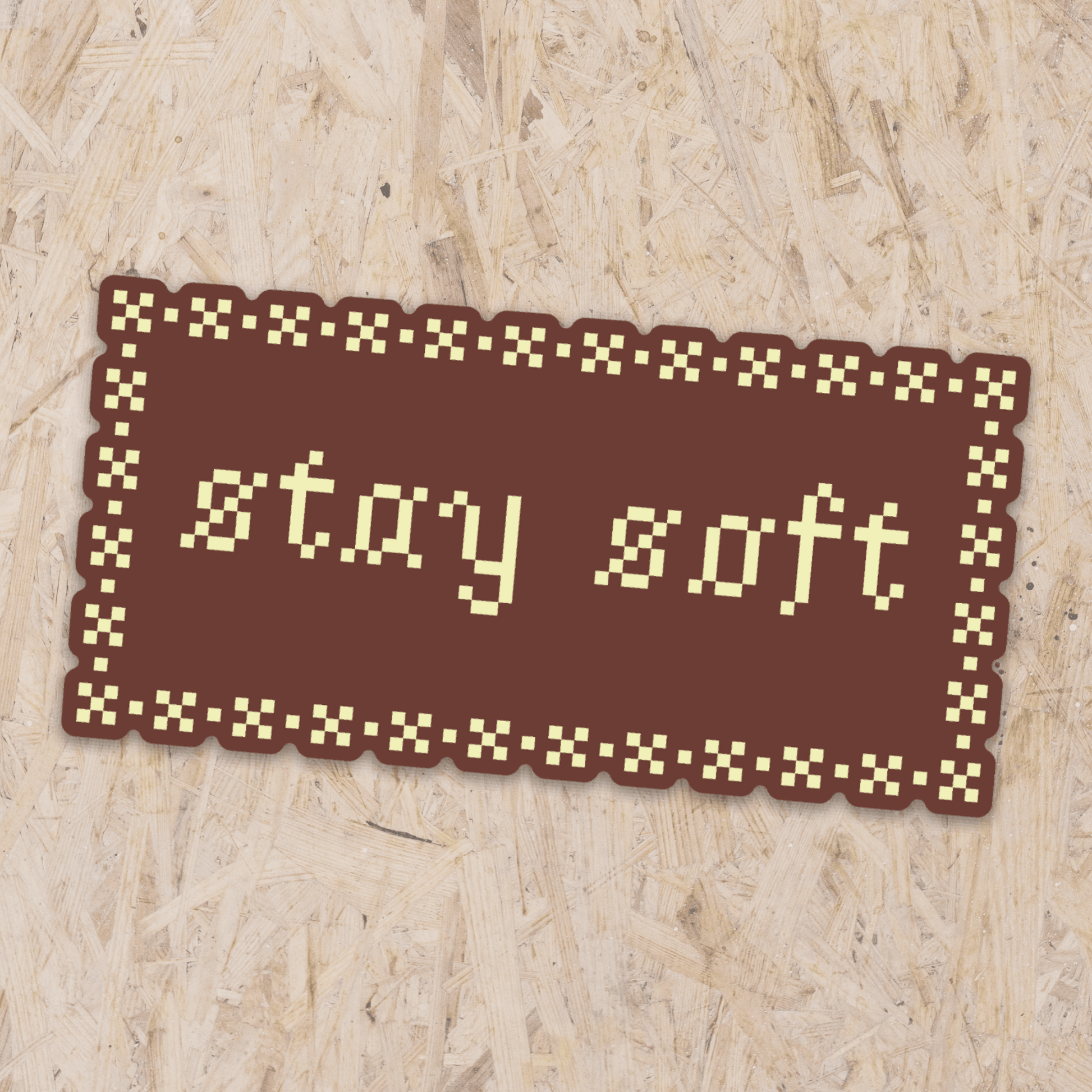 Stay Soft - Sticker - homesewn