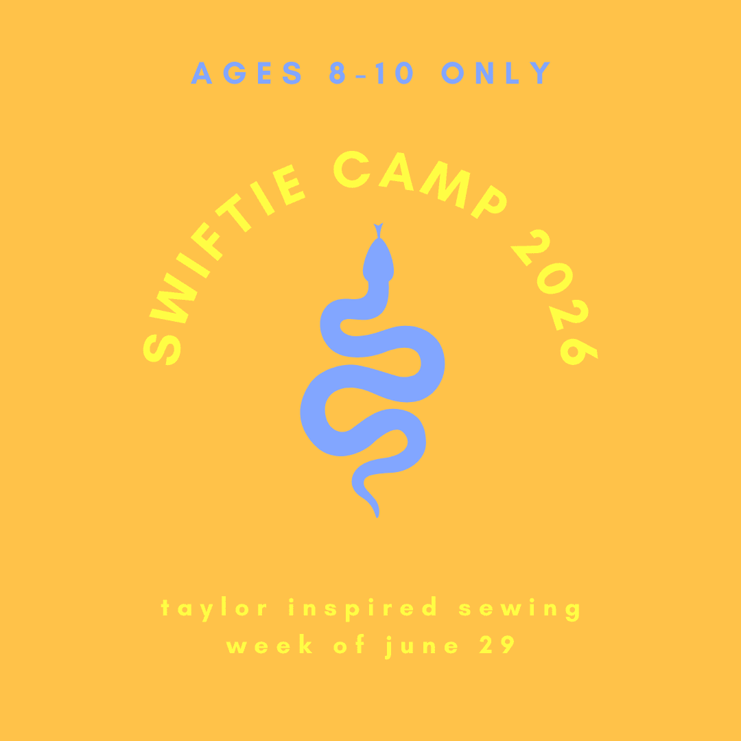SWIFTIE STITCH CAMP 2026 (ages 8 - 10) - WEEK OF 6/29 - homesewn