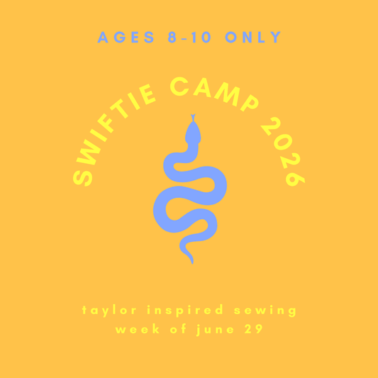 SWIFTIE STITCH CAMP 2026 (ages 8 - 10) - WEEK OF 6/29 - homesewn