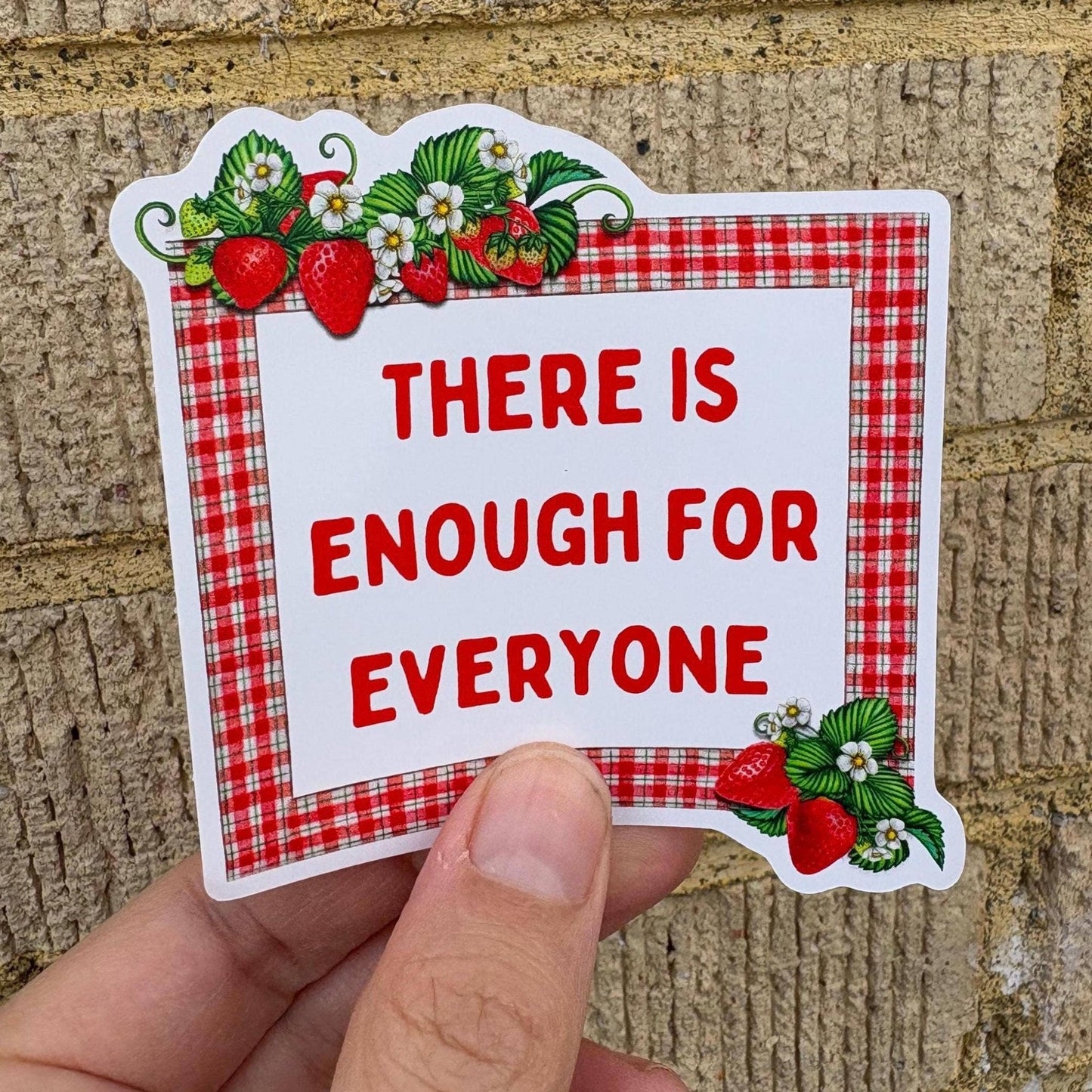 There is Enough for Everyone Strawberry Sticker - homesewn