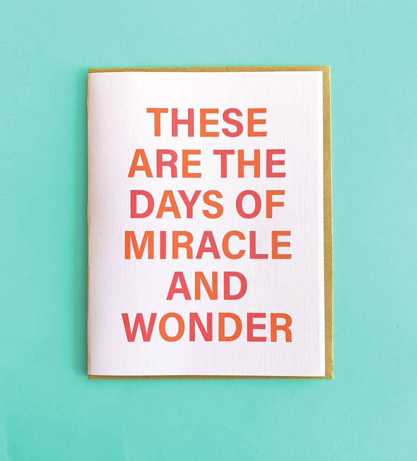 These Are The Days Of Miracle And Wonder - Card - homesewn