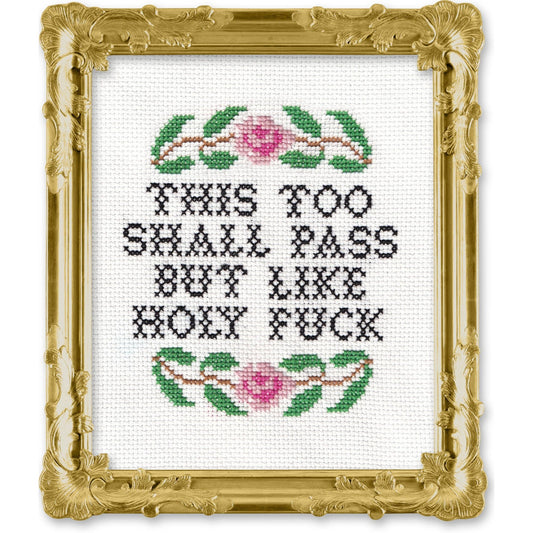 This Too Shall Pass Deluxe Cross Stitch Kit - homesewn