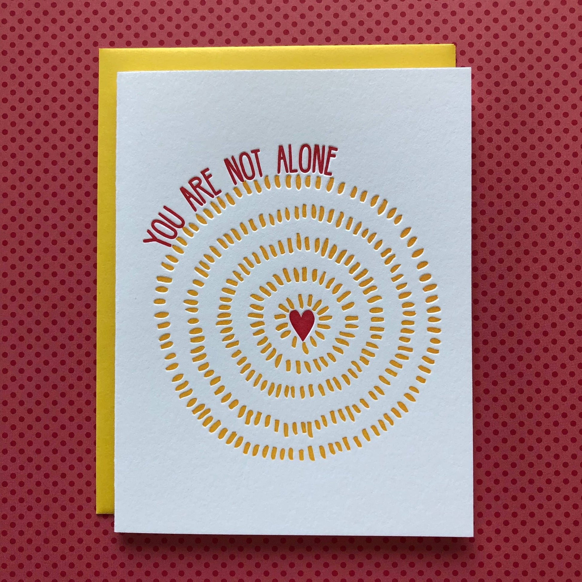 You are Not Alone - letterpress card - homesewn
