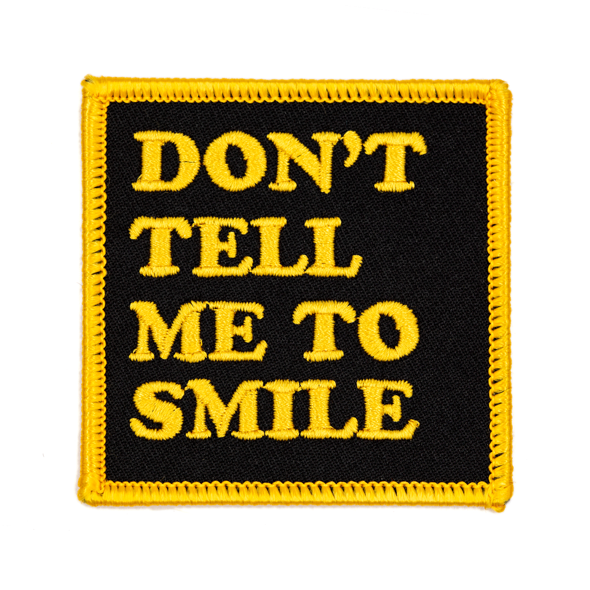 Don't Tell Me To Smile Iron-On Patch - homesewn
