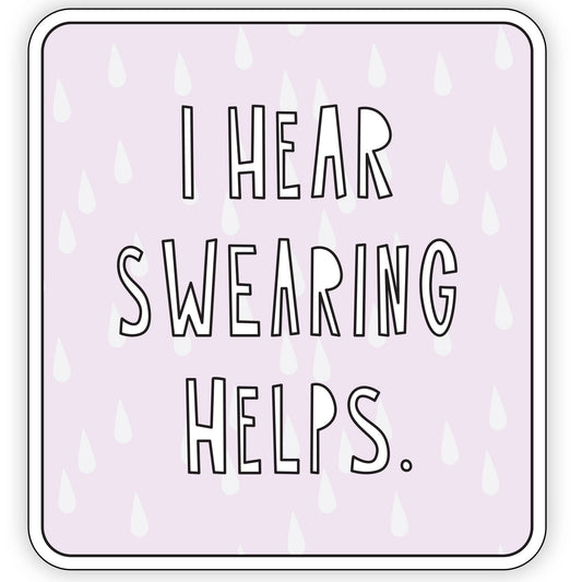 I Hear Swearing Helps - 3" vinyl sticker - homesewn