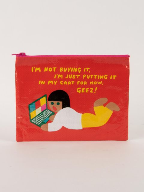 I'm Not Buying It Zipper Pouch - homesewn