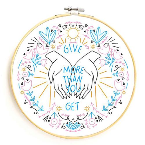 Give More Than You Get Embroidery Kit - homesewn