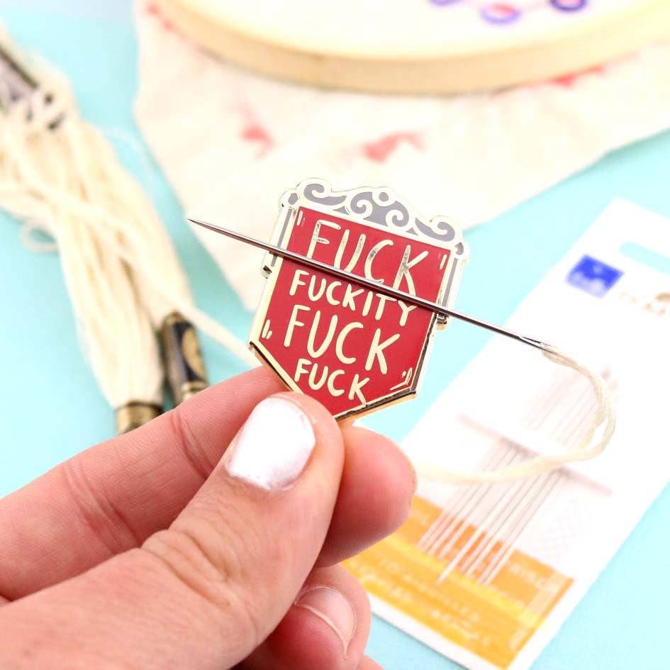 Fuck Fuckity Fuck Fuck Needle Minder - homesewn